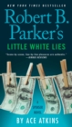 Robert B. Parker's Little White Lies - eBook