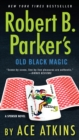 Robert B. Parker's Old Black Magic - eBook