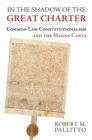 In the Shadow of the Great Charter : Common Law Constitutionalism and the Magna Carta - eBook