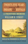 Twenty-Five Years among the Indians and Buffalo : A Frontier Memoir - eBook