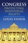 Congress : Protecting Individual Rights - eBook