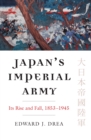 Japan's Imperial Army : Its Rise and Fall - eBook