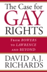The Case for Gay Rights : From Bowers to Lawrence and Beyond - eBook