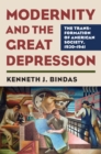 Modernity and the Great Depression : The Transformation of American Society, 1930-1941 - eBook