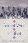 The CIA's Secret War in Tibet - eBook