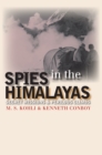 Spies in the Himalayas : Secret Missions and Perilous Climbs - eBook