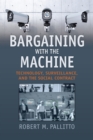 Bargaining with the Machine : Technology, Surveillence, and the Social Contract - eBook