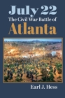 July 22 : The Civil War Battle of Atlanta - eBook
