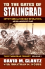 To the Gates of Stalingrad : Soviet-German Combat Operations, April-August 1942<br> The Stalingrad Trilogy, Volume I - eBook