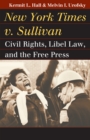 New York Times v. Sullivan : Civil Rights, Libel Law, and the Free Press - eBook