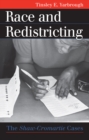 Race and Redistricting : The Shaw-Cromartie Cases - eBook