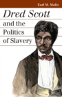 Dred Scott and the Politics of Slavery - eBook