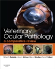 Veterinary Ocular Pathology : A Comparative Review - eBook