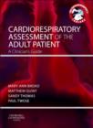 Cardiorespiratory Assessment of the Adult Patient - E-Book : Cardiorespiratory Assessment of the Adult Patient - E-Book - eBook