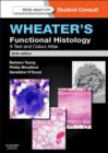 Wheater's Functional Histology - Inkling Enhanced E-Book : Wheater's Functional Histology E-Book - eBook