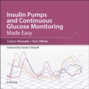 Insulin Pumps and Continuous Glucose Monitoring Made Easy : Insulin Pumps and Continuous Glucose Monitoring Made Easy E-Book - eBook