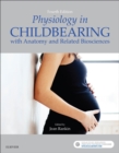 Physiology in Childbearing E-Book : With Anatomy and Related Biosciences - eBook