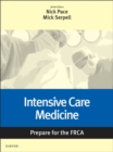 Intensive Care Medicine: Prepare for the FRCA E-Book : Intensive Care Medicine: Prepare for the FRCA E-Book - eBook