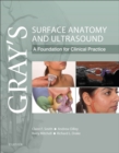Gray's Surface Anatomy and Ultrasound : Gray's Surface Anatomy and Ultrasound E-Book - eBook