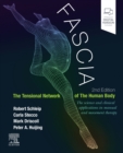 Fascia: The Tensional Network of the Human Body : The science and clinical applications in manual and movement therapy - Book