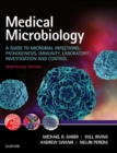 Medical Microbiology : A Guide to Microbial Infections - eBook