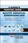 A Nurse's Survival Guide to Acute Medical Emergencies Updated Edition - eBook