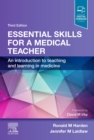 Essential Skills for a Medical Teacher : An Introduction to Teaching and Learning in Medicine - Book