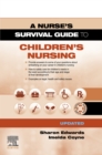 A Survival Guide to Children's Nursing - Updated Edition : A Survival Guide to Children's Nursing - Updated Edition - eBook
