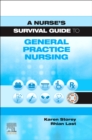 A Nurse's Survival Guide to General Practice Nursing - Book