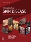 SPEC - Treatment of Skin Disease, 6th Edition, 12-Month Access, eBook : Comprehensive Therapeutic Strategies - eBook