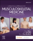 A Practical Approach to Musculoskeletal Medicine : Assessment, Diagnosis and Treatment - Book