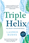 Triple Helix : My donor-conceived story - eBook