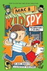 The Impossible Crime (Mac B., Kid Spy #2) - Book