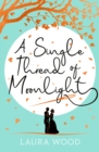 A Single Thread of Moonlight - Book