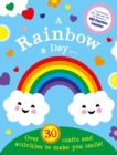 A Rainbow a Day...! Over 30 activities and crafts to make you smile - Book