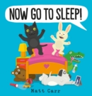 Now Go to Sleep! - Book