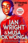 Striking Out: The Debut Novel from Superstar Striker Ian Wright - Book