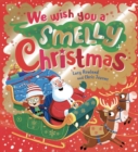 We Wish You a Smelly Christmas (PB) - Book