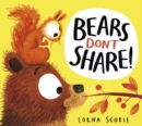 Bears Don't Share! (HB) - Book