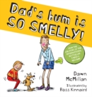 Dad's Bum is So Smelly! (PB) - Book
