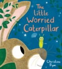 Little Worried Caterpillar (eBook) - eBook