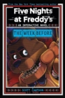 Five Nights at Freddy's New YA #1 Five Nights at Freddy's: The Week Before - Book