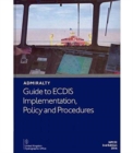 Admiralty Guide to ECDIS Implementation, Policy and Procedures - Book
