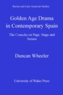 Golden Age Drama in Contemporary Spain : The Comedia on Page, Stage and Screen - eBook