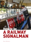 How to be a Railway Signalman - Book
