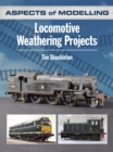 Aspects of Modelling: Locomotive Weathering Projects - Book
