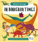What's Wrong? In Dinosaur Times : Spot the Mistakes - eBook