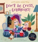 Don't Be Cross, Goldilocks! : A Story About Forgiveness - eBook
