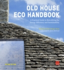 Old House Eco Handbook : A Practical Guide to Retrofitting for Energy Efficiency and Sustainability - eBook