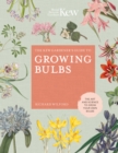 The Kew Gardener's Guide to Growing Bulbs : The art and science to grow your own bulbs - eBook